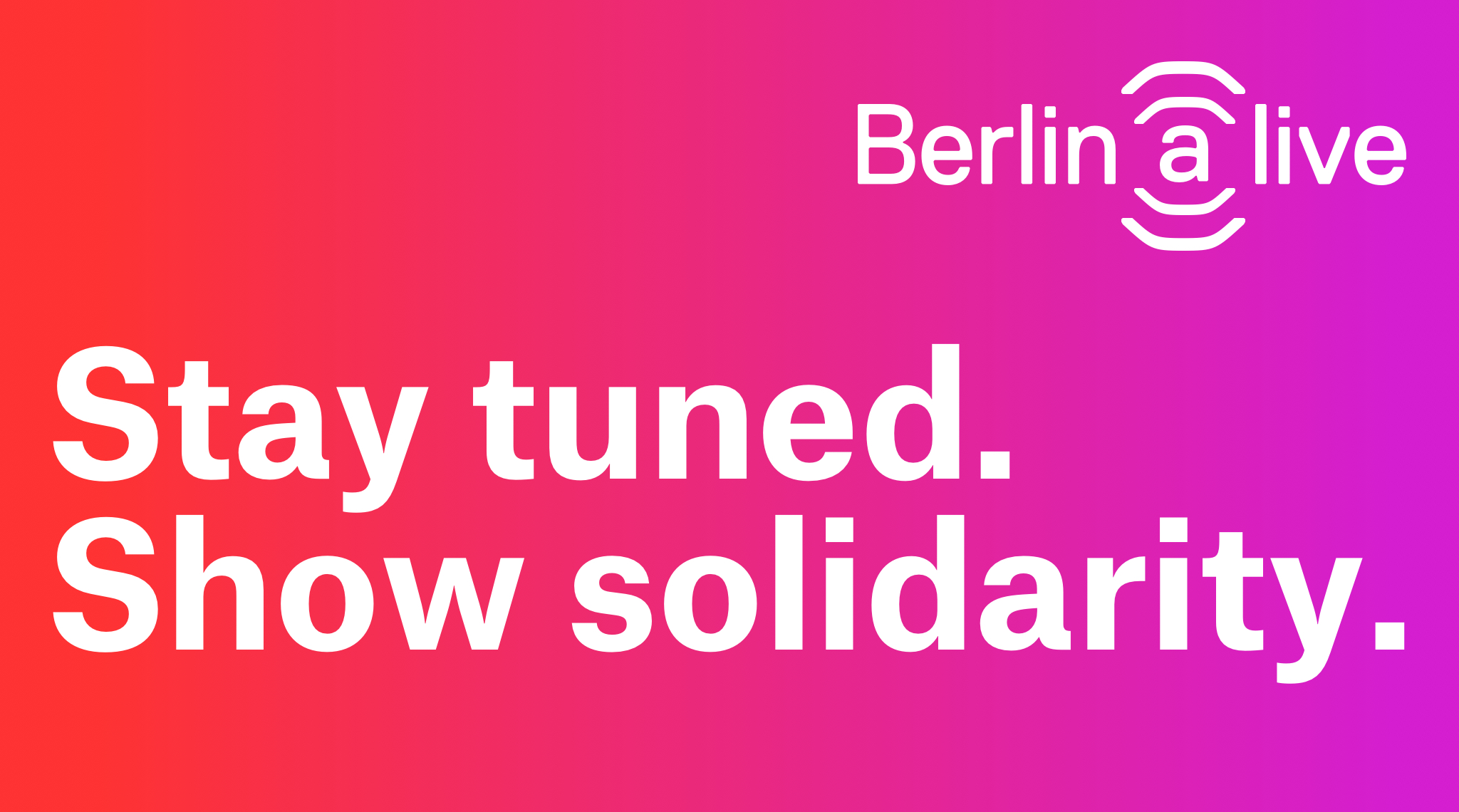 Berlin (a)live –  vom  Zwang zur neuen Freiheit